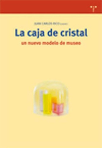 Caja De Cristal Un Nuevo Modelo De Museo - Rico,juan Carlos