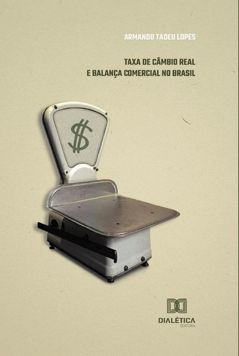 Taxa De Câmbio Real E Balança Comercial No Brasil - Arman...