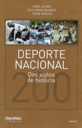 Deporte Nacional Dos Siglos De Historia (coleccion Deportea
