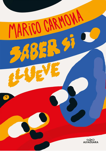 Libro Saber Si Llueve - Marico Carmona - Alfaguara