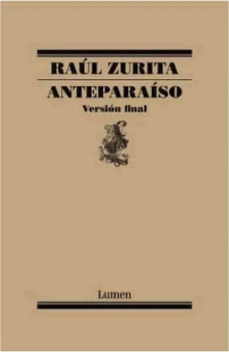 Libro Anteparaíso Edición Final Raúl Zurita Lumen