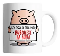 Comprar Mug Pocillo Taza Café Té Está Taza Ya Tiene Dueño Colección 