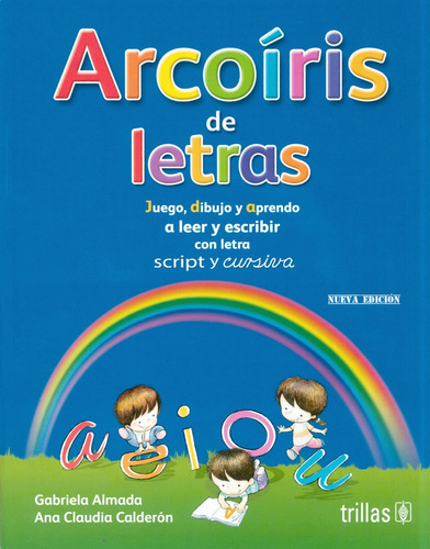 Imagen 1 de 1 de Arcoíris De Letras Lectoescritura - Gabriela Almada- Trillas