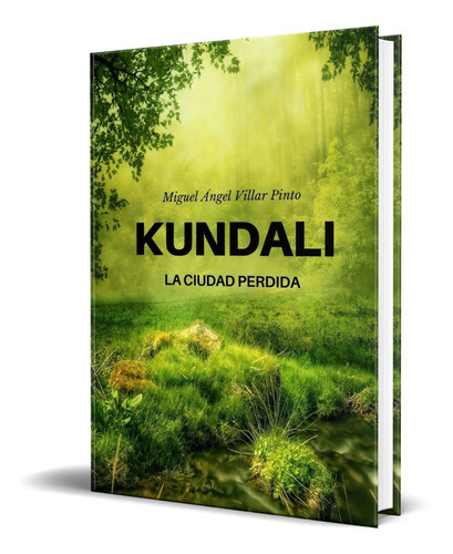 Kundali, De Miguel Ángel Villar Pinto. Editorial Independently Published, Tapa Blanda, Edición Independently Published En Español, 2018