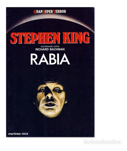Rabia Stephen King, De Stephen King. Editorial Martinez Roca En Español