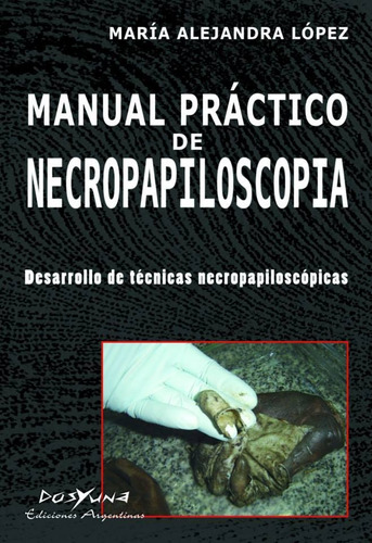 Manual Practico De Necropapiloscopia Lopez