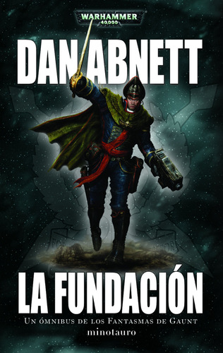 Los Fantasmas de Gaunt Omnibus nº 01 La Fundación, de Abnett, Dan. Warhammer Editorial Minotauro México, tapa blanda en español, 2022