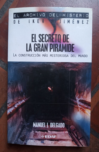 El Secreto De La Gran Pirámide Manuel Delgado Iker Jiménez