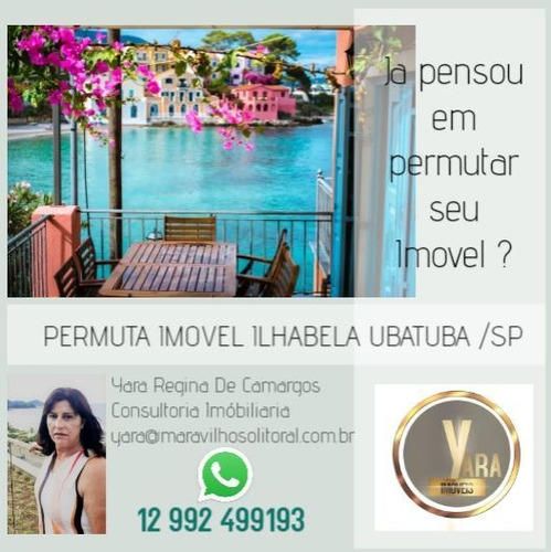 Imagem 14 de 14 de Permuta Seu Imovel Em Ubatuba E Ilhabela