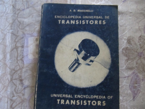 Enciclopedia Universal De Transistores Bilingue - Macchelli