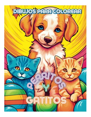 Libro: Perritos Y Gatitos. Dibujos Para Colorear. (spanish