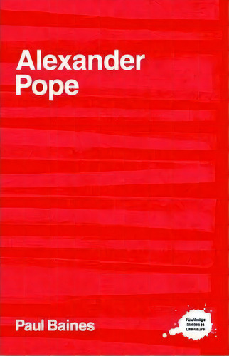 Alexander Pope, De Paul Baines. Editorial Taylor Francis Ltd, Tapa Blanda En Inglés