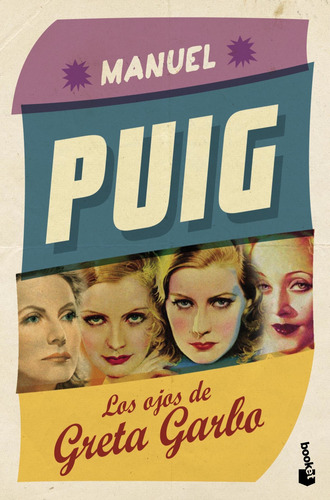 Imagen 1 de 3 de Los Ojos De Greta Garbo De Manuel Puig - Booket