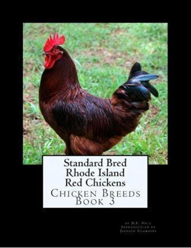 Standard Bred Rhode Island Red Chickens - D E Hale