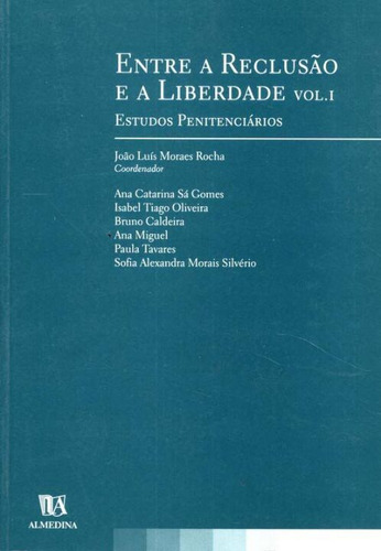 Libro Entre A Reclusao E A Liberdade De Rocha Joao Luis Mora