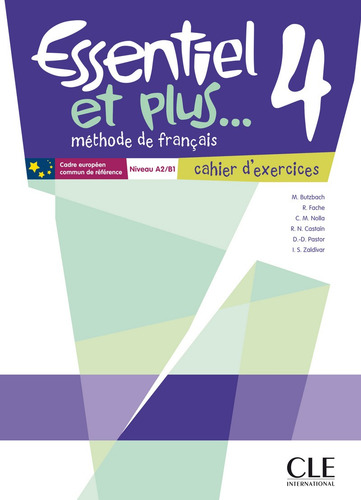 Essentiel et plus...4 - Niveaux A2/B1 - Cahier d'activités, de Fache, R. Editorial Cle, tapa blanda en francés, 2012