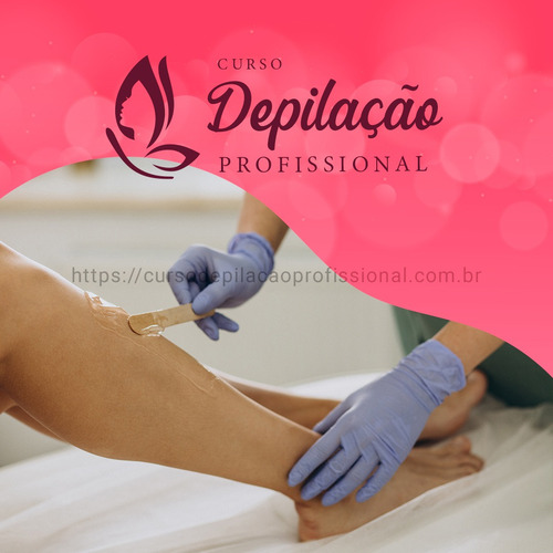 Imagem 1 de 7 de Curso Depilação Profissional