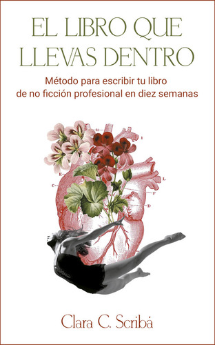 El Libro Que Llevas Dentro, De C. Scriba,clara. Editorial Editorial Canal De Distribucion En Español, 2024
