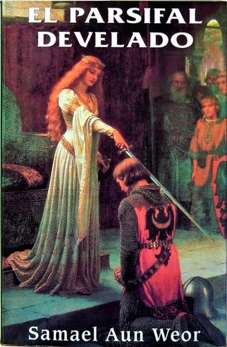 Parsifal Develado - Samael Aun Weor - Gnosis