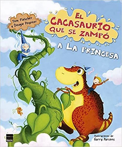 Libro El Cacasaurio Que Se Zampó A La Princesa /805