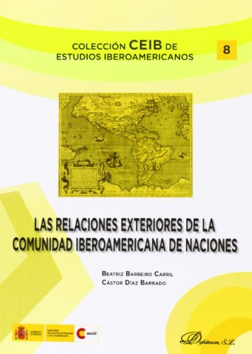 Libro Las Relaciones Exteriores De La Comunidad Iberoamerica