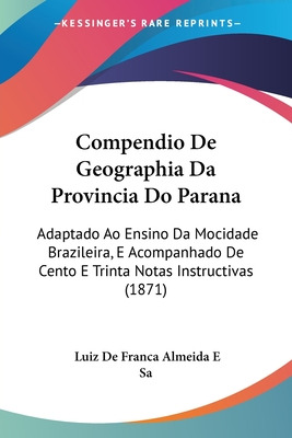 Libro Compendio De Geographia Da Provincia Do Parana: Ada...