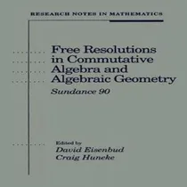 Comprar Libro Free Resolutions In Commutative Algebra And Algebra...