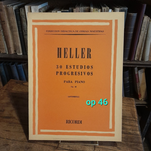 Heller 30 Estudios Progresivos Para Piano Opus 46 Ricordi
