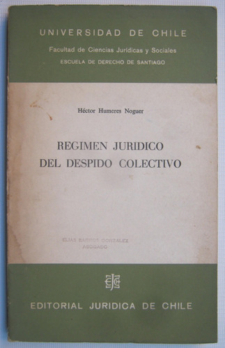 Regimen Juridico Del Despido Colectivo Hector Humeres Noguer