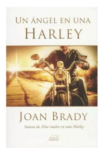 Libro Un Angel En Una Harley ¡gran Promoción!