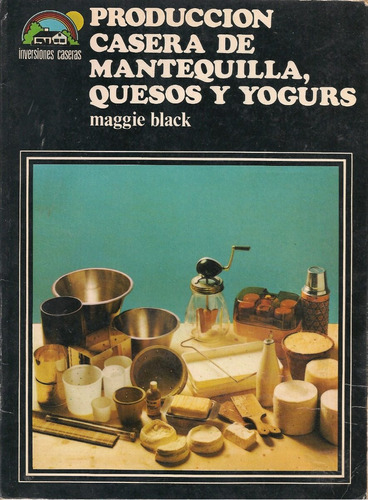 Producción Casera De Mantequilla, Quesos Y Yogurs (usado)
