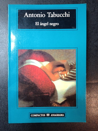 El Ángel Negro - Antonio Tabucchi - Anagrama