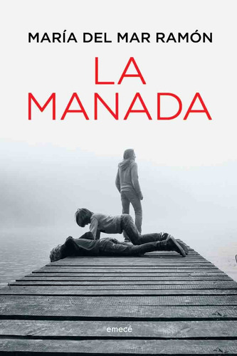 La Manada - María Del Mar Ramón - Emecé 