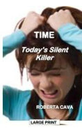 Libro Time : Today's Silent Killer - Roberta Cava