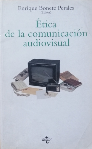 Ética De La Comunicación Audiovisual Enrique Bonete 