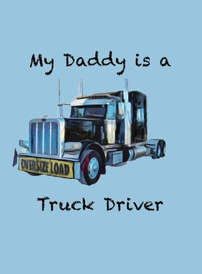 Libro My Daddy Is A Truck Driver - Cannon, Alexandra