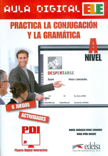 Aula digital - Practica la conjugacion y gramatica - Nivel A, de Edelsa. Editora Distribuidores Associados De Livros S.A., capa mole em español, 2011