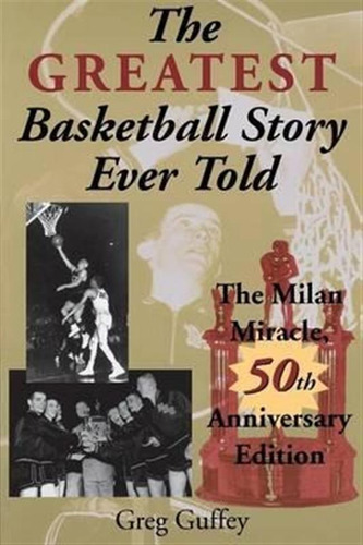 The Greatest Basketball Story Ever Told, 50th Anniversary...