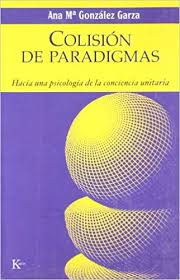 Colision De Paradigmas - Hacia Una Psicologia De La Conc...