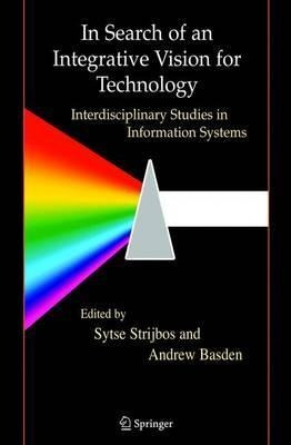 In Search Of An Integrative Vision For Technology - Sytse...