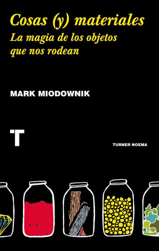 Libro Cosas (y) Materiales / Mark Miodownik / Turner Noema 