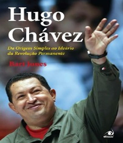 Hugo Chávez: Hugo Chavez, De Jones, Bart. Editora Novo Conceito, Capa Mole, Edição 1 Em Português