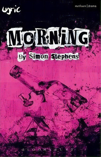 Morning, De Simon Stephens. Editorial Bloomsbury Publishing Plc, Tapa Blanda En Inglés