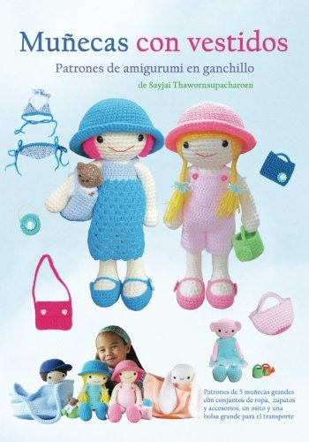 Muñecas Con Vestidos: Patrones De Amigurumi En Ganchillo -pa