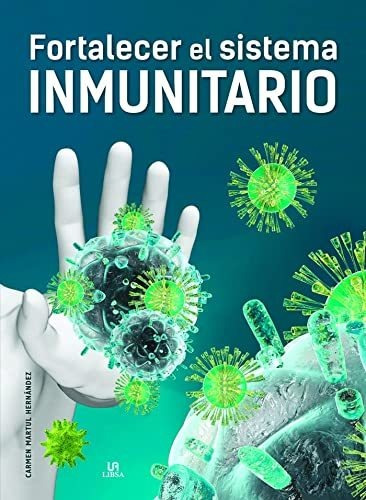Fortalecer El Sistema Inmunitario - Martul Hernandez Carmen