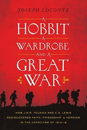 Book : A Hobbit, A Wardrobe, And A Great War How J.r.r....