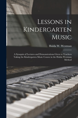 Libro Lessons In Kindergarten Music [microform]: A Synops...