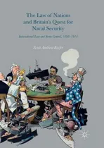 Comprar Libro The Law Of Nations And Britain's Quest For Naval Se...