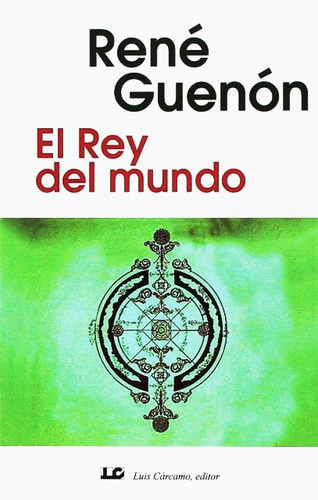 El Rey Del Mundo - Rene Guenon - Libro - Envio En El Dia