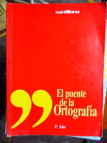 El Puente De La Ortografia - 3º Año - Santillana - 1991